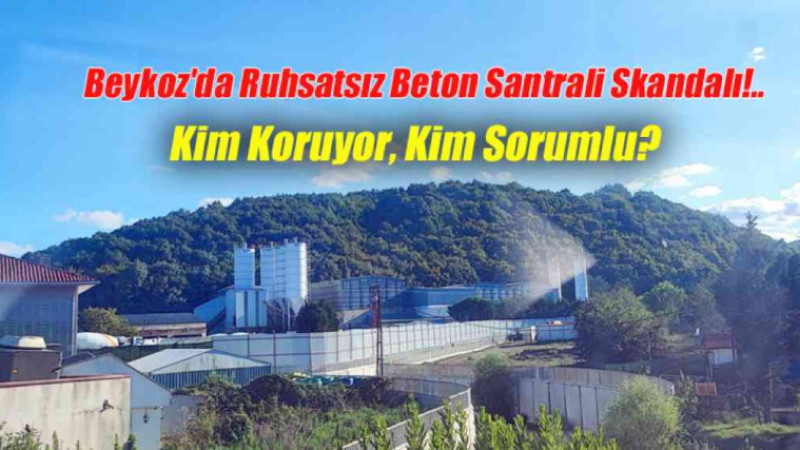 Beykoz'da Ruhsatsız Beton Santrali 