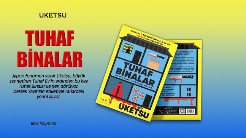 Japon gizem ustası Uketsu'dan yeni roman: Tuhaf Binalar